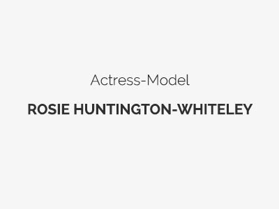 Actress-Model Rosie Huntington-Whiteley